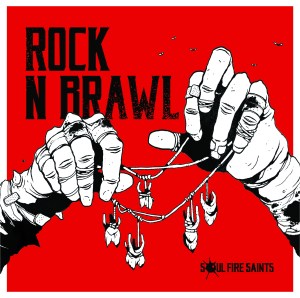 Soul Fire Saints - Rock N Brawl
