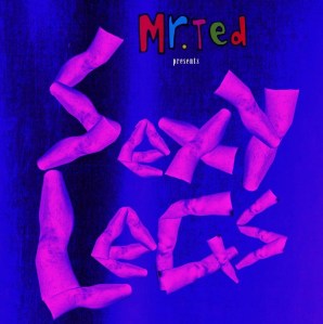 Mr Ted - Sexy Legs